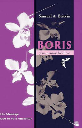 BORIS Y SU MENSAJE FABULOSO