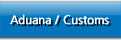 Aduana / Customs