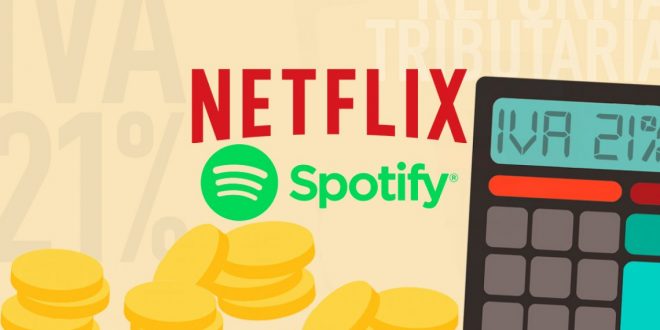 Cuánto aumentarán Netflix y Spotify con la aplicación del 21% del IVA