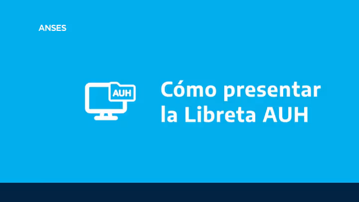 Cómo hacer la presentación digital de la Libreta AUH